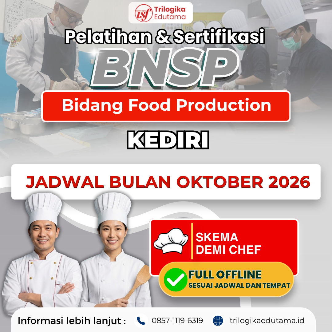 DIKLAT & SERTIFIKASI BNSP - BIDANG FOOD PRODUCTION (SKEMA DEMI CHEF) OFFLINE KEDIRI OKTOBER 2026